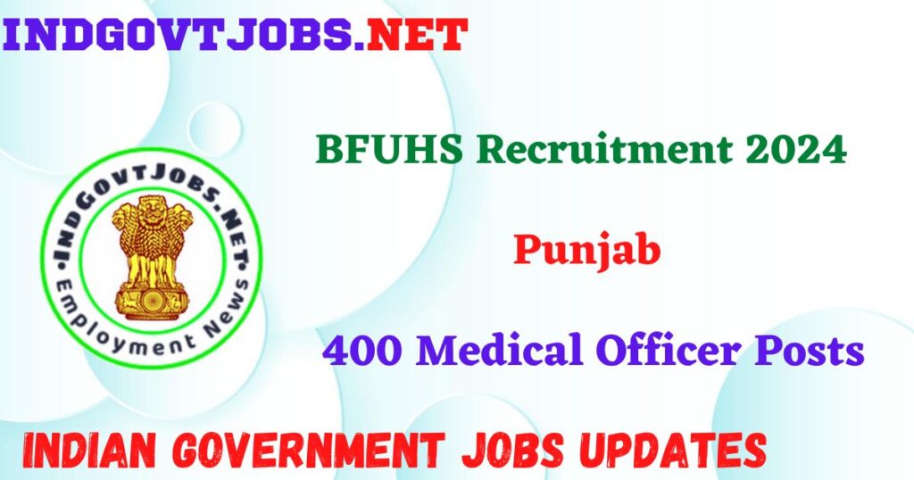 BFUHS Recruitment 2024 – 400 Medical Officer Posts IndGovtjobs
