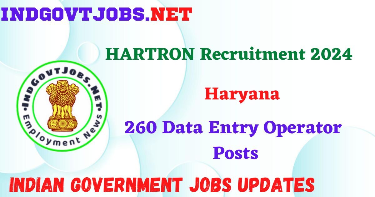 HARTRON Recruitment 2024 – 260 Data Entry Operator Posts IndGovtjobsRON