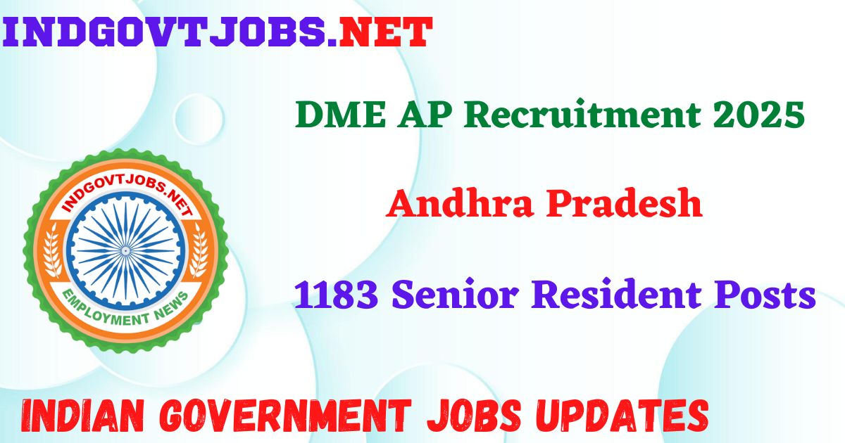 DME AP Recruitment 2025 – 1183 Senior Resident Posts IndGovtjobs