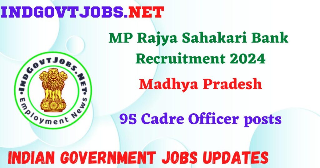 MP Rajya Sahakari Bank Recruitment 2024 - 95 Cadre Officer posts IndGovtjobs