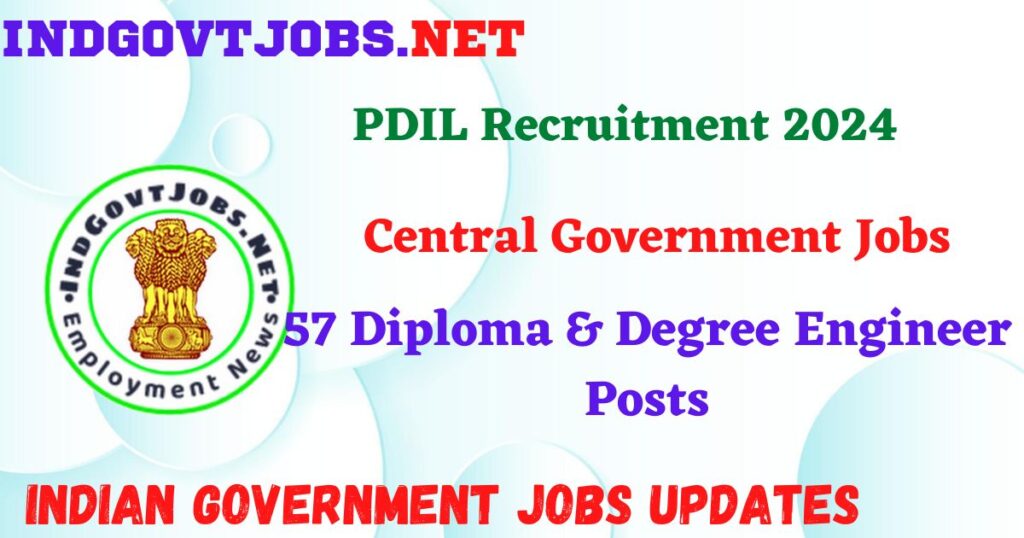 PDIL Recruitment 2024 – 57 Diploma & Degree Engineer Posts IndGovtjobs
