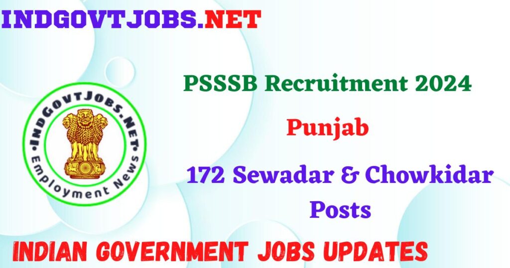 PSSSB Recruitment 2024 – 172 Sewadar & Chowkidar Posts IndGovtjobs