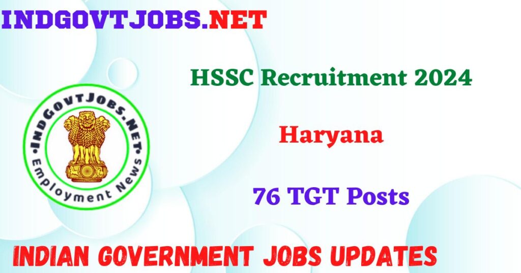 HSSC Recruitment 2024 – 76 TGT Posts IndGovtjobs