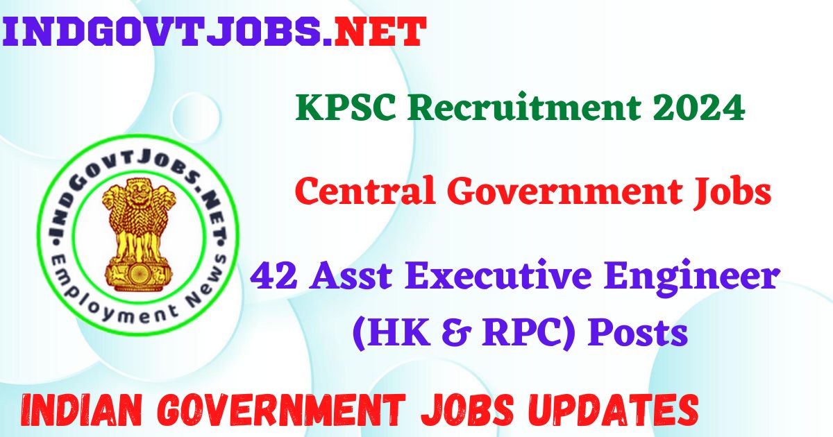KPSC Recruitment 2024 – 42 Asst Executive Engineer (HK & RPC) Posts IndGovtjobs