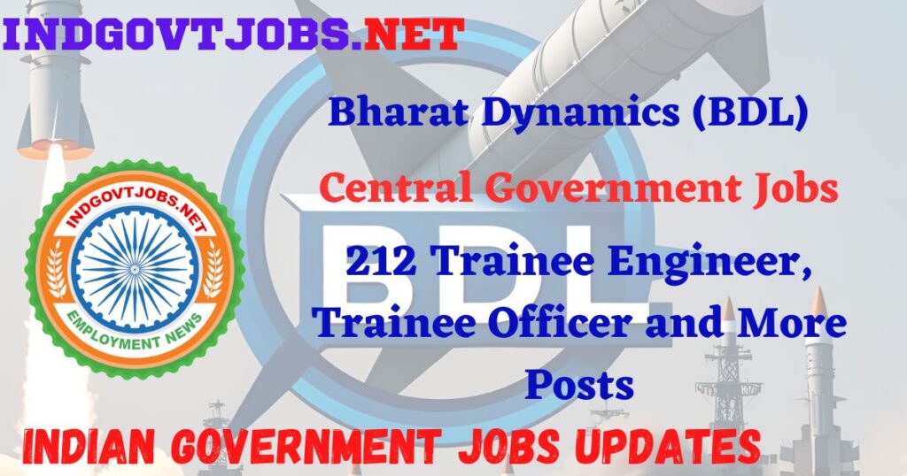 BDL Recruitment 2025 – 212 Trainee Engineer, Trainee Officer and More Posts IndGovtjobs
