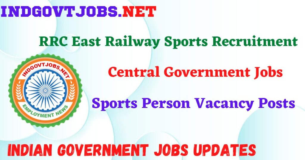 RRC Eastern Railway Recruitment 2024 