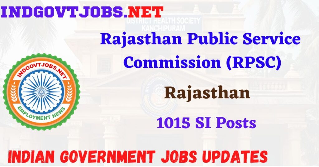 RPSC Recruitment 2025 - 1015 SI Posts IndGovtjobs
