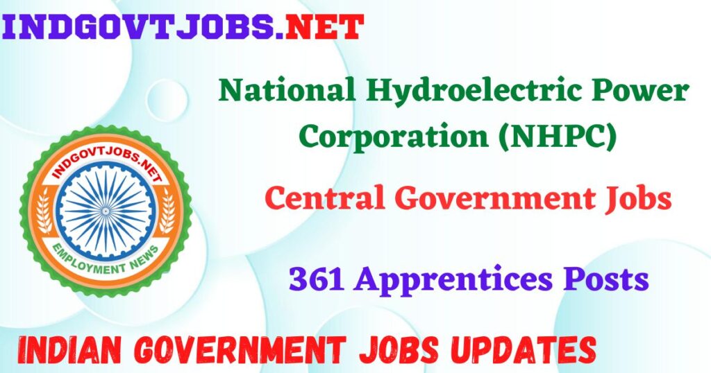 NHPC Ltd Recruitment 2025 – 361 Apprentices Posts IndGovtjobs