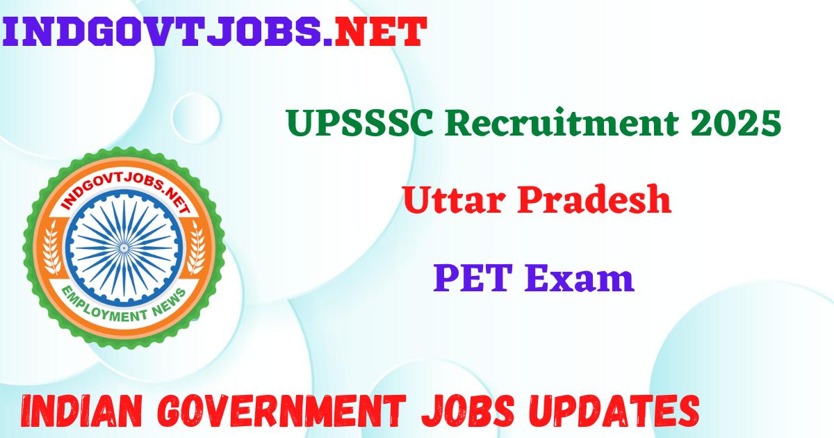 UPSSSC Recruitment 2025 - PET Exam Indgovtjob