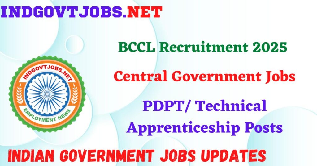 BCCL Recruitment 2025 - PDPT/ Technical Apprenticeship Posts IndGovtjobs