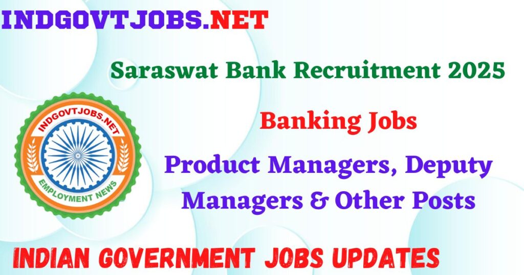 Saraswat Bank Recruitment 2025 - Product Managers, Deputy Managers & Other Posts IndGovtjobs