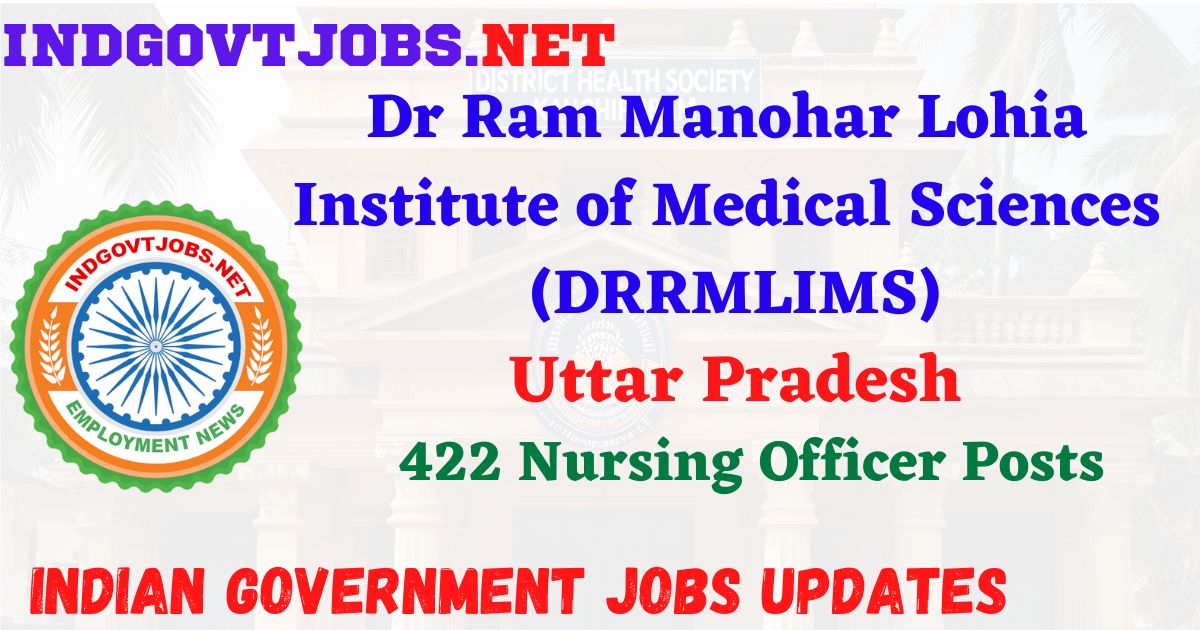 DRRMLIMS Recruitment 2025 - 422 Nursing Officer Posts IndGovtjobs