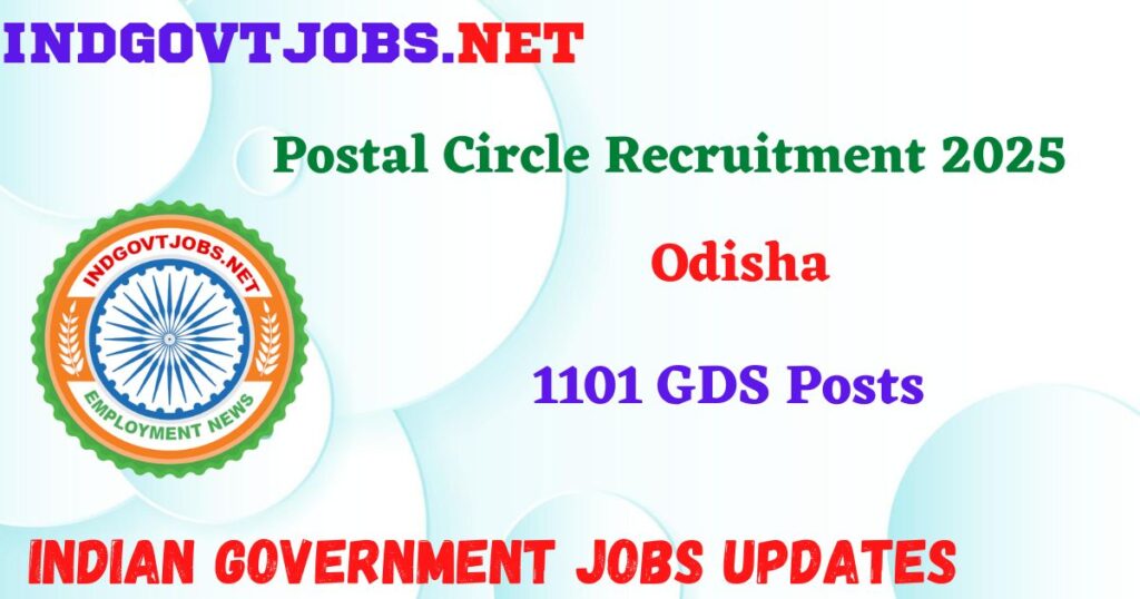 Odisha Postal Circle Recruitment 2025 – 1101 GDS Posts IndGovtjobs