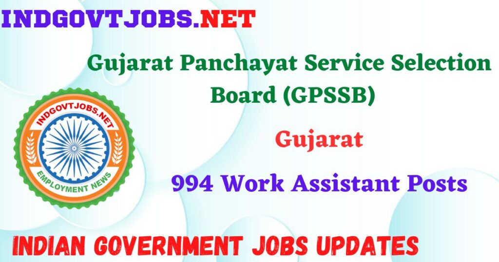 GPSSB Recruitment 2025 - 994 Work Assistant Posts IndGovtjobs