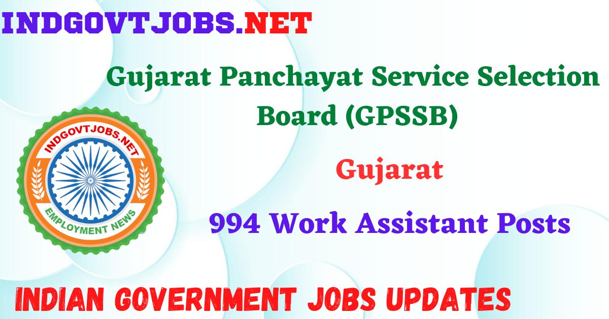 GPSSB Recruitment 2025 - 994 Work Assistant Posts IndGovtjobs