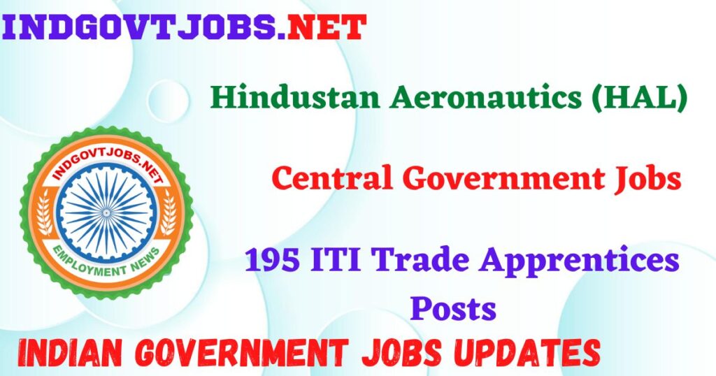 HAL Recruitment 2025 – 195 ITI Trade Apprentices Posts  IndGovtjobs