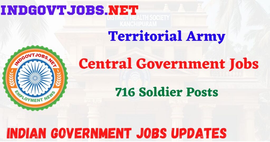 Territorial Army Recruitment 2025 – 716 Soldier Posts IndGovtjobs

