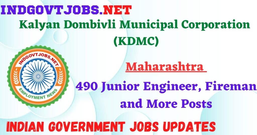 KDMC Recruitment 2025 – 490 Junior Engineer, Fireman and More Posts Indgovtjobs
