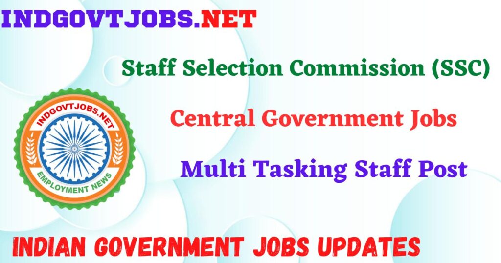 SSC Recruitment 2025 – MTS Posts IndGovtjobs