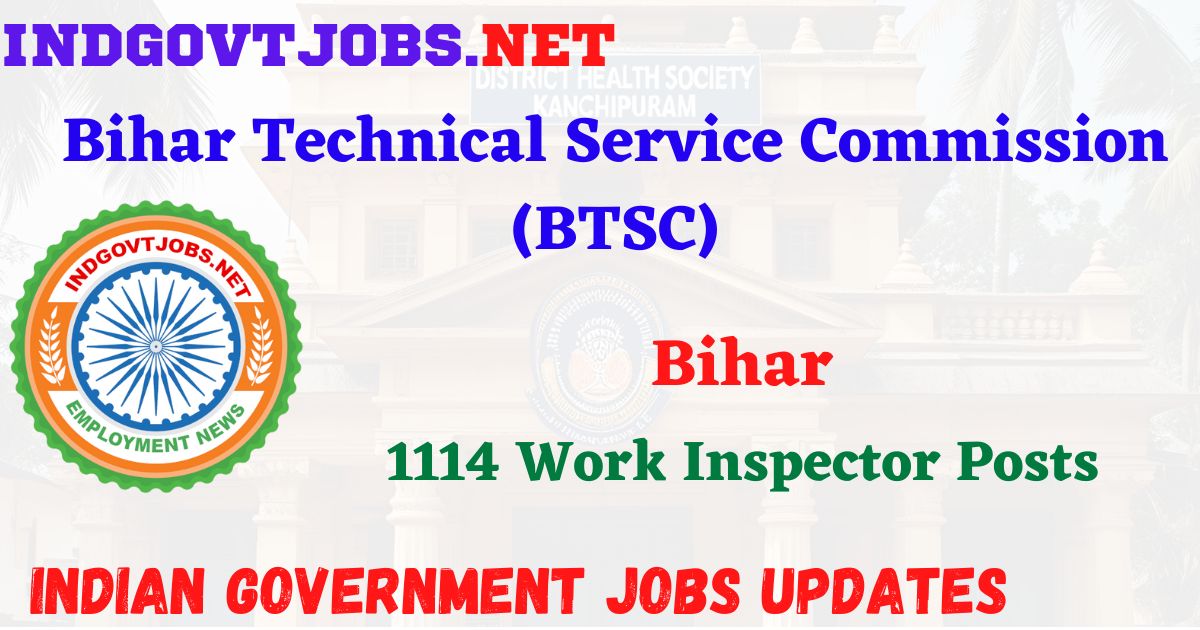 BTSC Recruitment 2025 - 1114 Work Inspector Posts IndGovtjobs