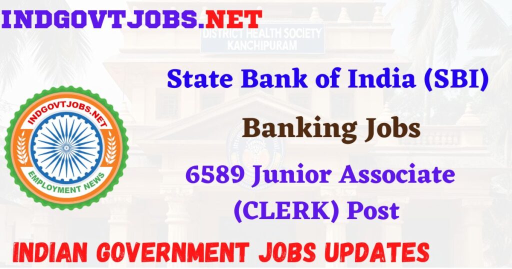 SBI Recruitment 2025 - 6589 Junior Associate (CLERK) Post IndGovtjobs
