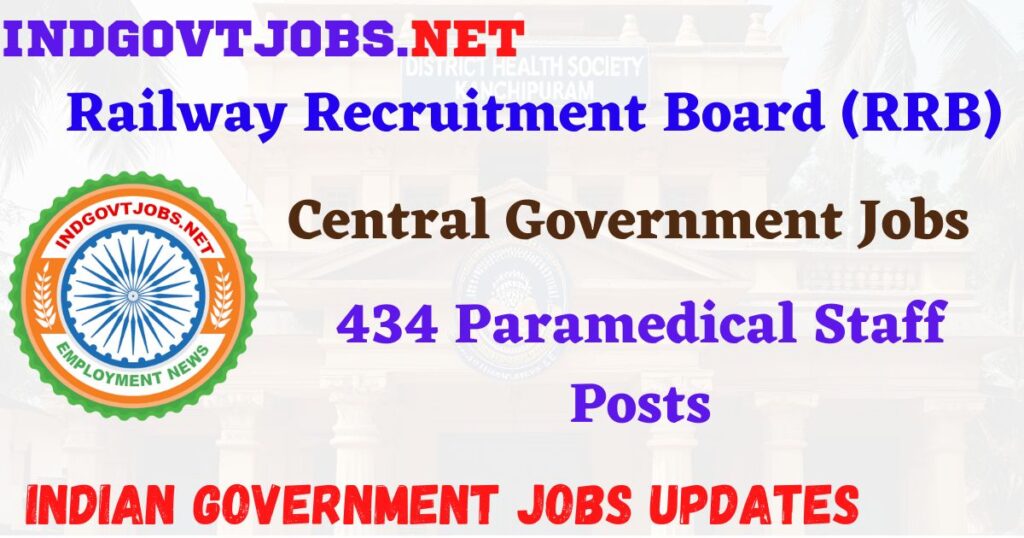 RRB Recruitment 2025 – 434 Paramedical Staff Posts IndGovtjobs