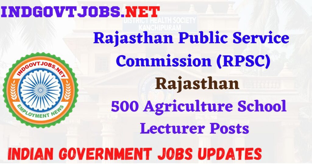 RPSC Recruitment 2025 - 500 Agriculture School Lecturer Posts Indgovtjobs
