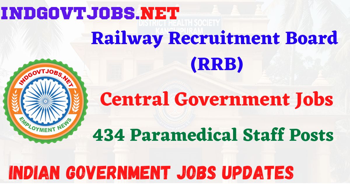 RRB Recruitment 2025 – 434 Paramedical Staff Posts IndGovtjobs