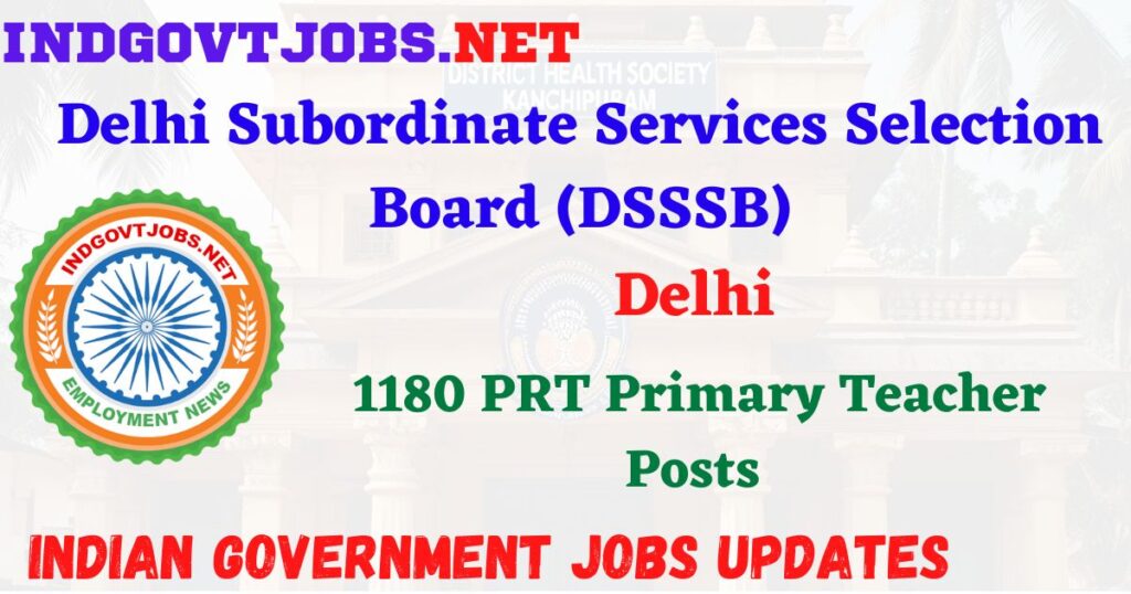 DSSSB Recruitment 2025 – 1180 PRT Primary Teacher Posts IndGovtjobs
