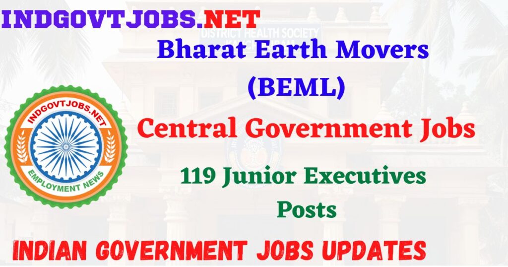 BEML Recruitment 2025 - 119 Junior Executives Posts Indgovtjobs
