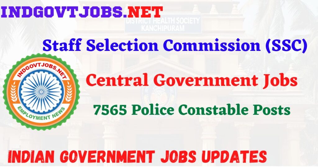 SSC Delhi Recruitment 2025 – 7565 Police Constable Posts IndGovtjobs

