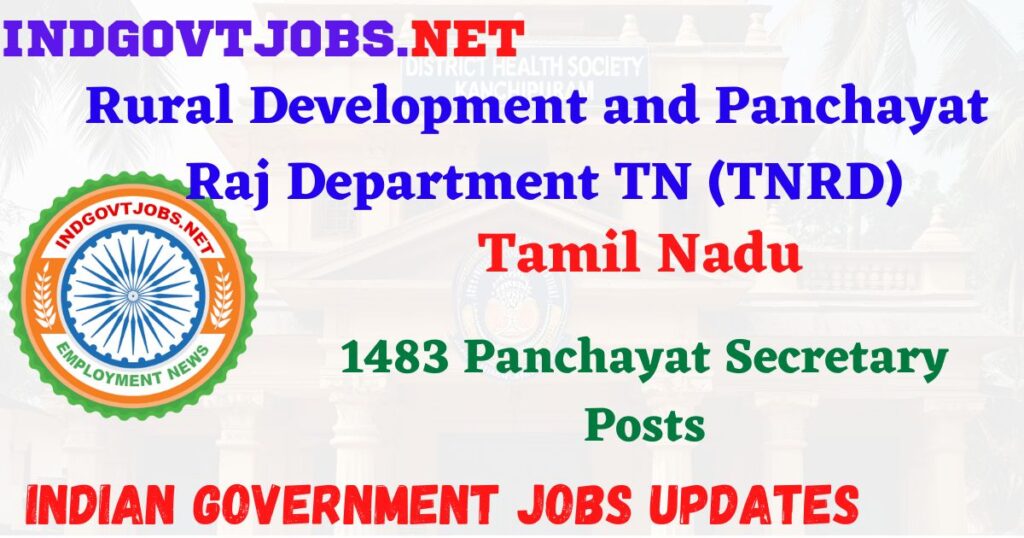 TNRD Recruitment 2025 - 1483 Panchayat Secretary Posts IndGovtjobs
