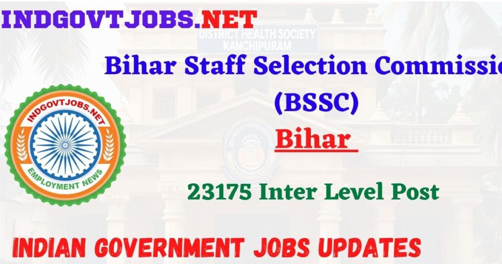 BSSC Recruitment 2025 – 23175 Inter Level Post Indgovtjob
