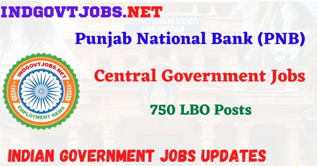 PNB Recruitment 2025 – 750 LBO Posts IndGovtjobs
