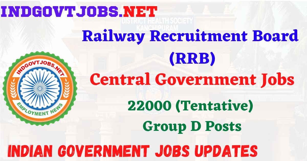 RRB Recruitment 2025-26 – 22000 Group D Posts IndGovtjobs