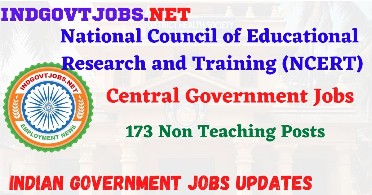 NCERT Recruitment 2026 – 117 Academic Position Posts IndGovtjobs