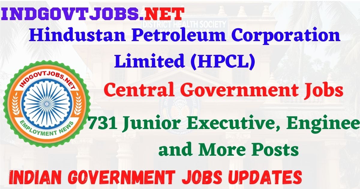 HPCL Recruitment 2026 – 731 Junior Executive, Engineer and More Posts IndGovtjobs