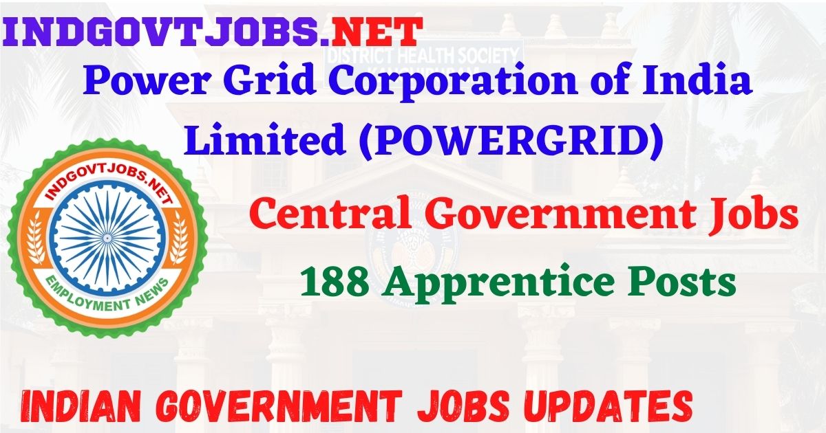 POWERGRID Recruitment 2026 – 188 Apprentice Posts IndGovtjobs