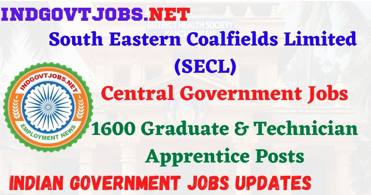 SECL Recruitment 2026 – 1600 Graduate & Technician Apprentice Posts IndGovtjobs