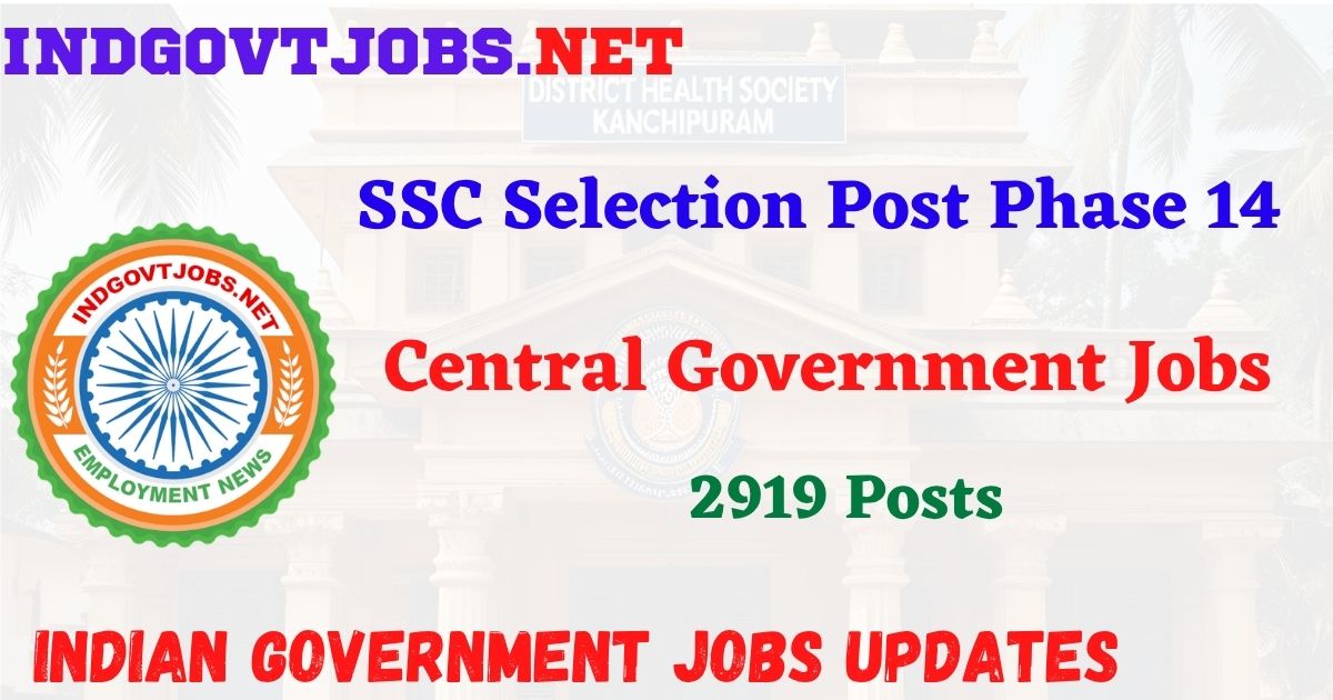 SSC Selection Post Phase 14 Recruitment 2026 - 2919 Posts IndGovtjobs