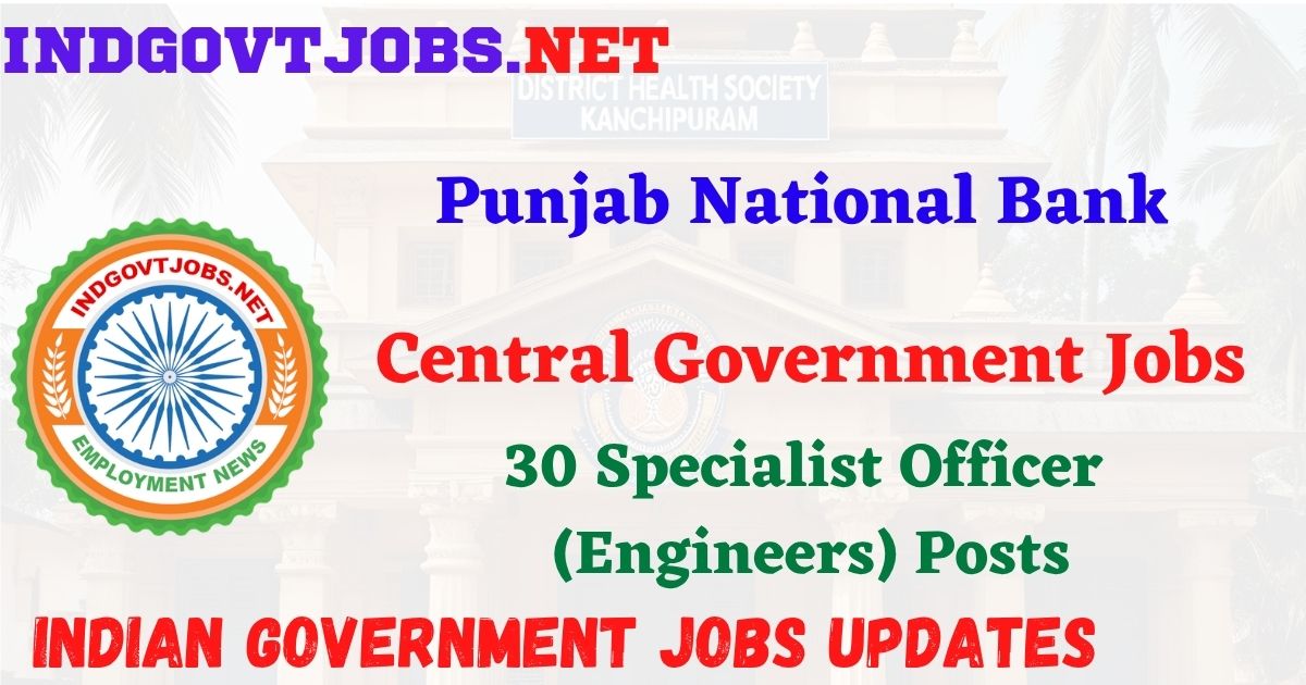 PNB Recruitment 2026 - 30 Specialist Officer (Engineers) Posts IndGovtjobs