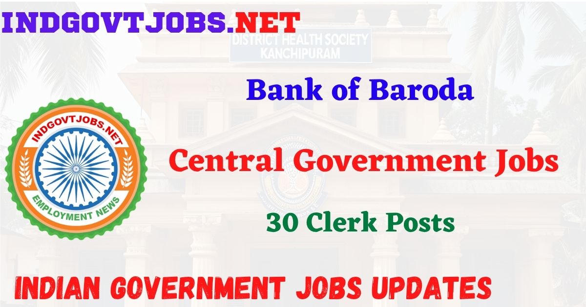 BOB Recruitment 2026 - 30 Clerk Posts IndGovtjobs