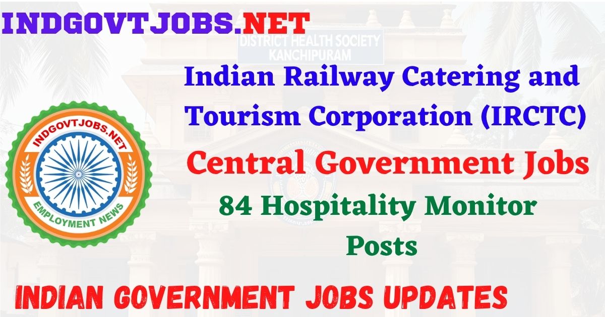 IRCTC Recruitment 2026 – 84 Hospitality Monitor Posts IndGovtjobs