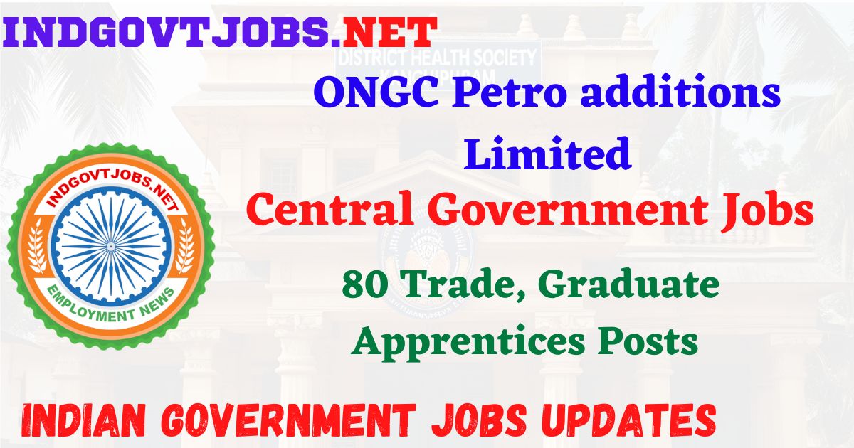 OPaL Recruitment 2026 - 80 Trade, Graduate Apprentices Posts IndGovtjobs