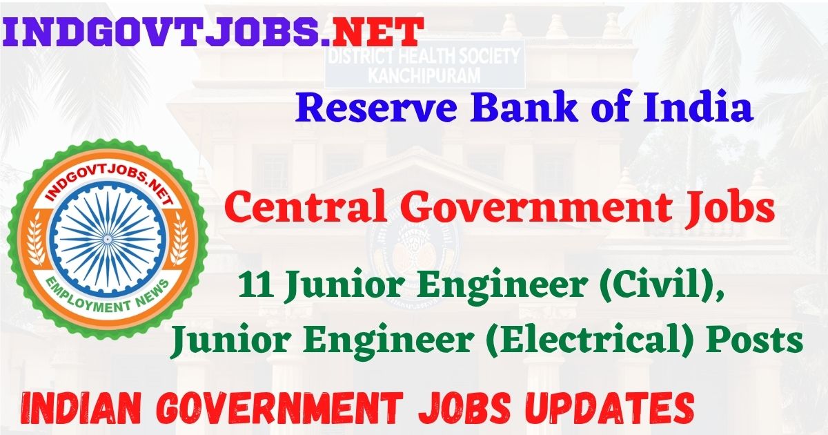 RBI Recruitment 2026 - 11 Junior Engineer (Civil), Junior Engineer (Electrical) IndGovtjobs